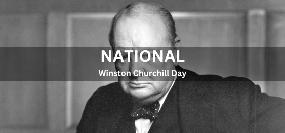 National Winston Churchill Day [राष्ट्रीय विंस्टन चर्चिल दिवस]